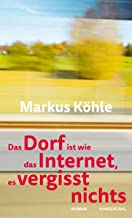 Markus Köhle - Das Dorf ist wie das Internet ...